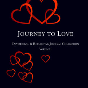 Journey of Love Devotional & Reflection Journal, Volume I